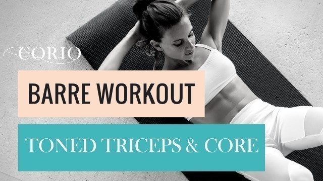 'FREE Barre Workout: Toned Triceps and Core Workout'