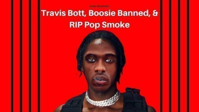 'Kounter Kohrey: Travis Bott, Boosie Banned from Planet Fitness, & RIP Pop Smoke'