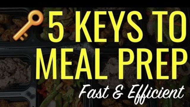 'MEAL PREP KEYS: 5 MUST-FOLLOW TIPS'