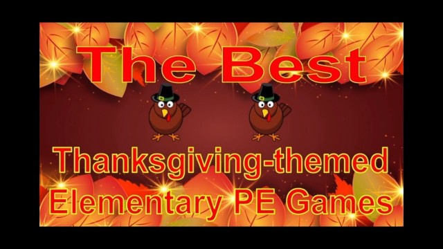 'THANKSGIVING ELEMENTARY PE GAMES'