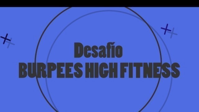 'DESAFIO BURPEES HIGH FITNESS'