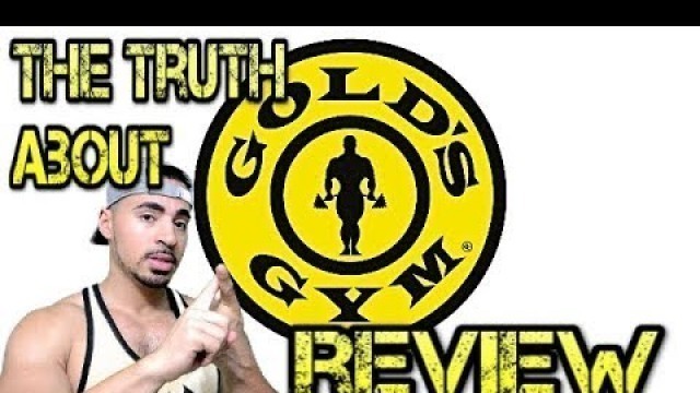 'The TRUTH About Gold\'s Gym, Gold\'s Gym Review'