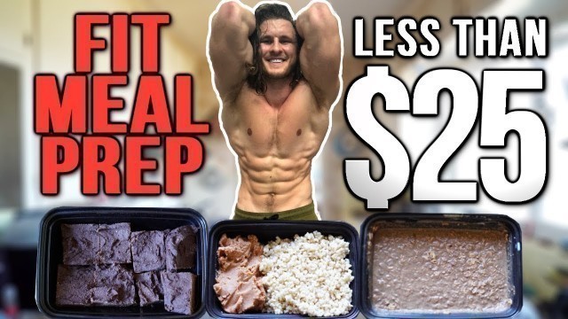 '$25 VEGAN FITNESS MEAL PREP | EASY & DELICIOUS'