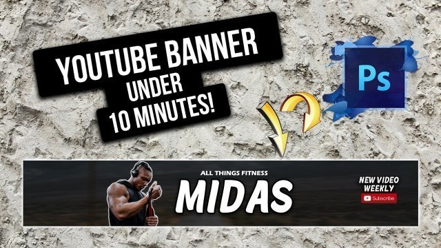 'How to create a FITNESS YOUTUBE BANNER Under 10 MINUTES! | Adobe Photoshop Tutorial 2021'