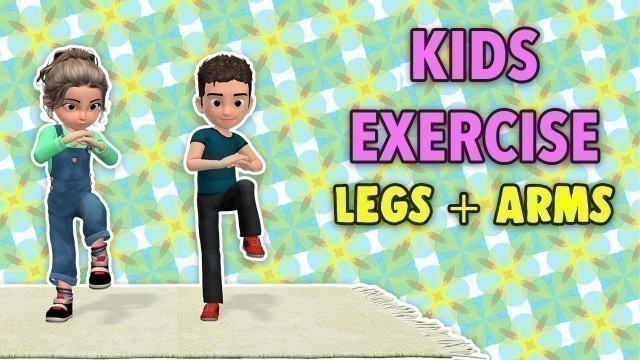 'Legs + Arms Kids Exercise At Home'