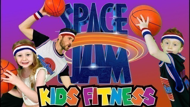 'Kids Workout! SPACE JAM! The BEST & AMAZING FUN Fitness Adventure!'