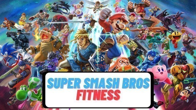 'Super Smash Bros Fitness (Online PE Activity)'