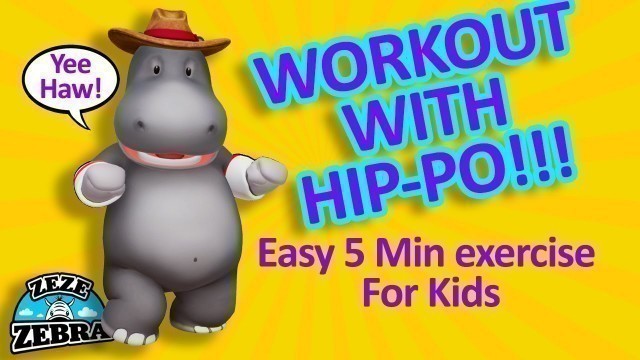 '5 Min Easy Exercise For Kids - Home Workout with Hip-po | Zeze Zebra animation for kids'