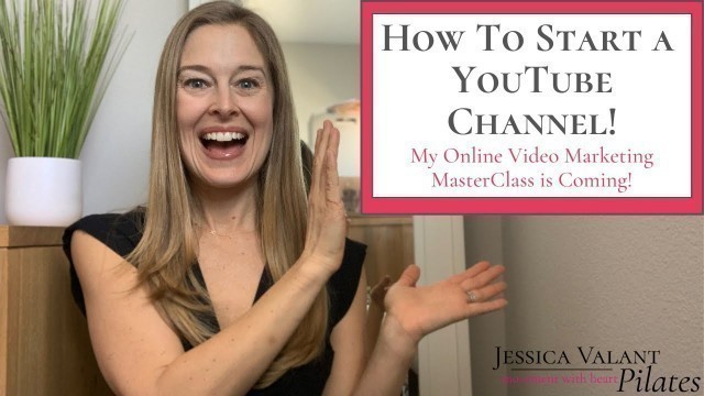 'How To Start a YouTube Channel - Video Marketing for Fitness Instructors!'