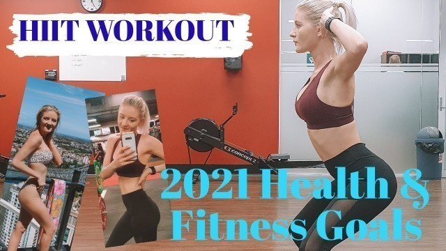 'Positive 2021 HEALTH & FITNESS GOALS | HIIT WORKOUT'