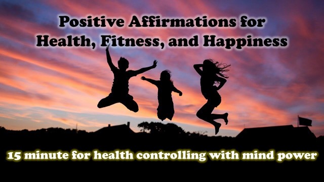 'Positive Affirmations | Positive Affirmations for Health, Fitness, And Happiness'