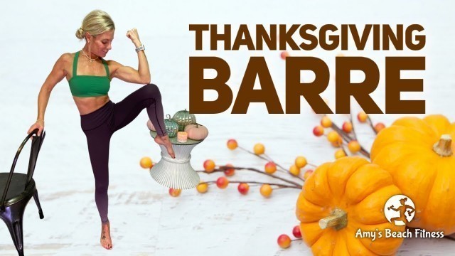 'Thanksgiving SLOW Barre Workout - 35 Minute Barre Training at Home'