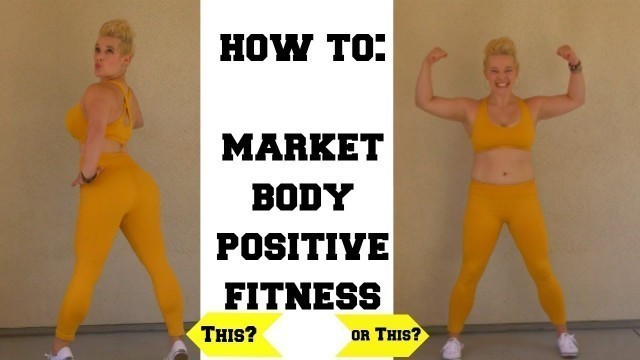 'How to Market Body Positive Fitness and Attract Clients'