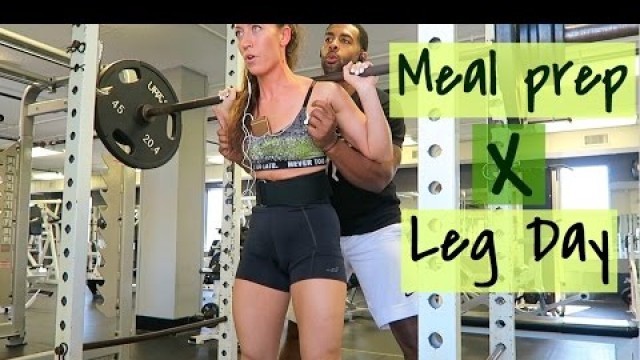 'How To Meal Prep - Full Leg Workout - Strength Training Program - Vlog 002'