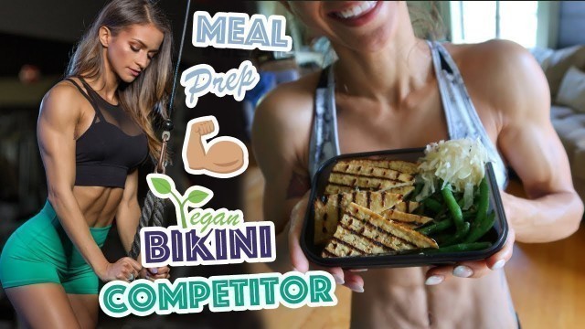 'VEGAN BIKINI PREP DIARIES | HIGH-PROTEIN MEAL PREP | EP.22'