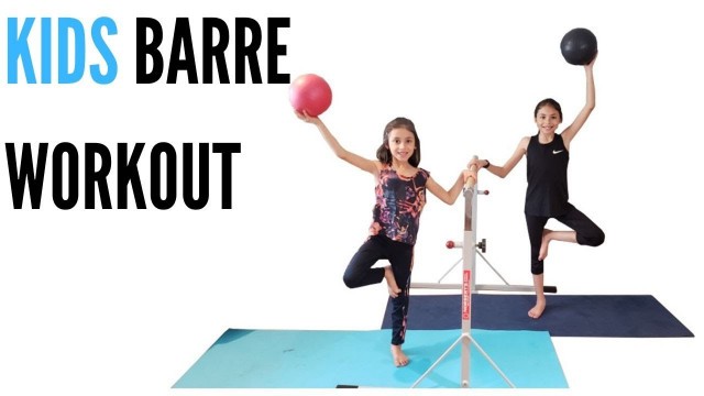 'KIDS BARRE WORKOUT (FOR PARENTS TOO!)'