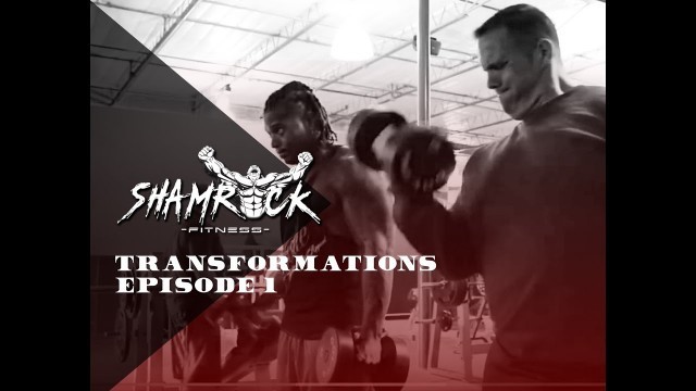 'Transformations Episode 1 / Wayne Schultz and Shamrock Fitness / Weight loss inspiration'