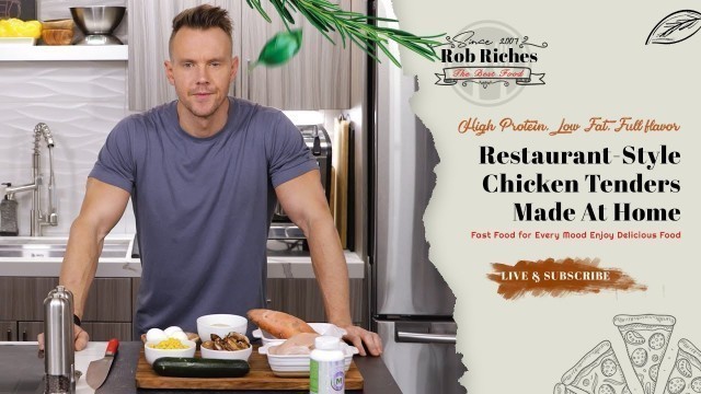 'Restaurant-Style Chicken Tenders - MEAL PREP | Rob Riches Fitness'