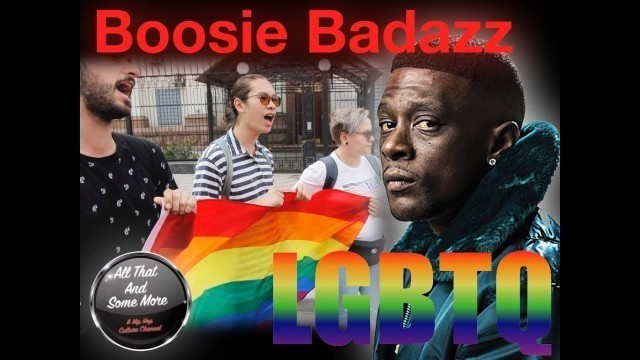 'Boosie Badazz vs The LGBTQ+ Community'