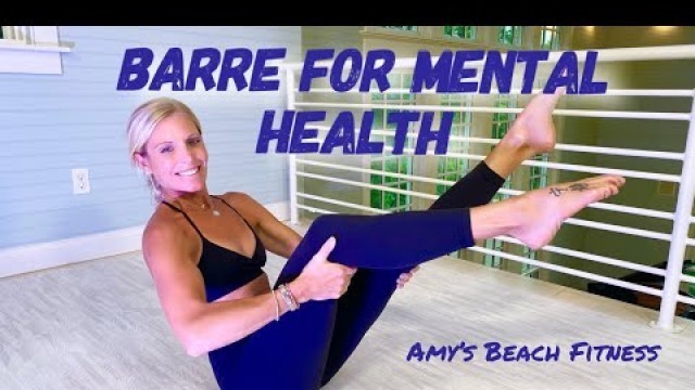 'Barre Workout for Mental Health - 30 Minutes of Purely Barre Training at Home'