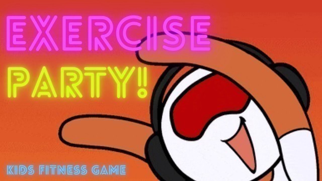 'EXERCISE PARTY FITNESS GAME - Kids Brain Break'