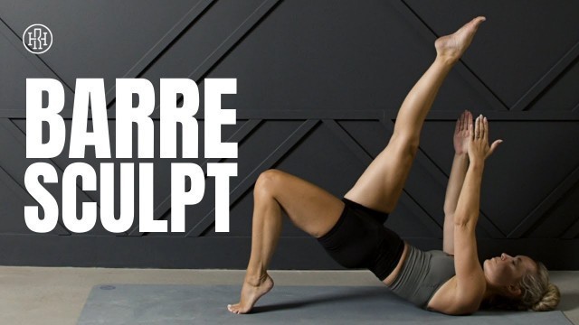 'Barre Sculpt // HIIT Fusion Workout'