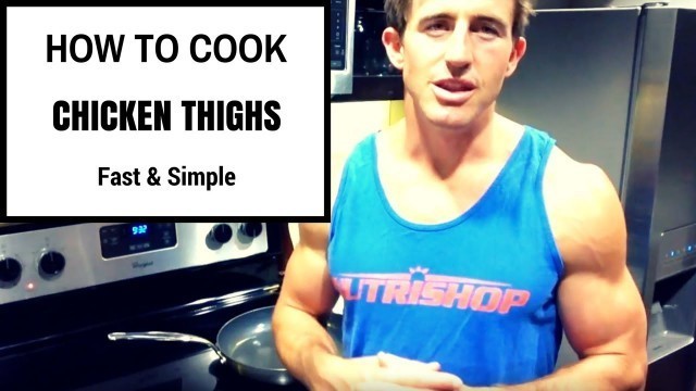 'Fitness Meal Prep: How to cook chicken thighs FAST & SIMPLE'