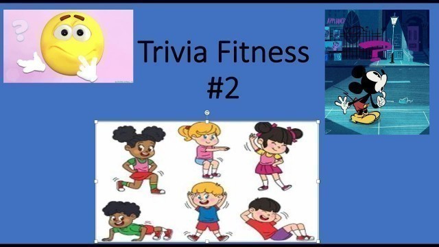 'Trivia Fitness #2- Get Kids Moving'