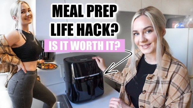 'MEAL PREP USING AIR FRYER - TOTAL GAMECHANGER!