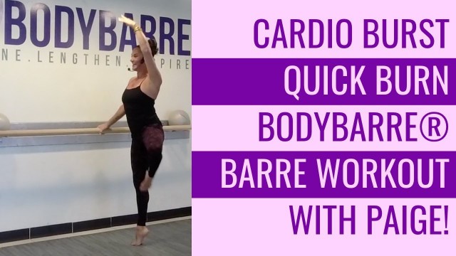 'QUICK BOOTY BURN! CARDIO BARRE WORKOUT WITH PAIGE!'