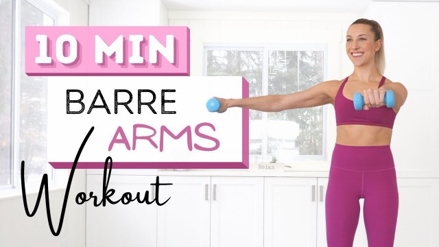 '10 min BARRE ARMS WORKOUT | Toned Arms | Light Dumbbells'