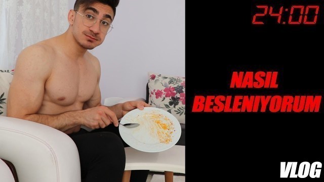 '24 SAAT Nasıl Besleniyorum? Vlog (Bulk)