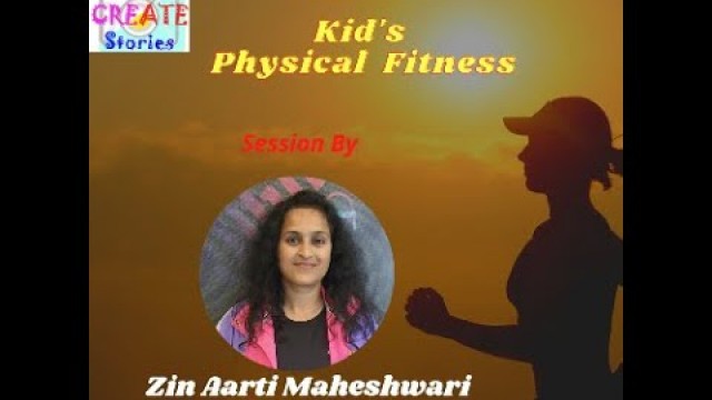 'Zin Aarti Maheshwari , World Of Fitness (Kids Physical Fitness)'