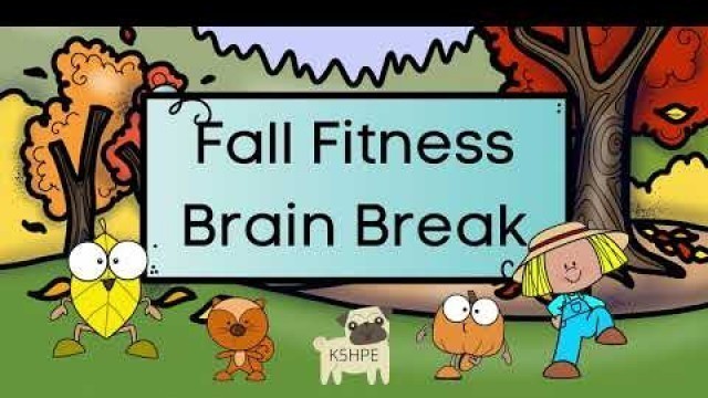 'Fall Fitness Autumn Brain Break, Exercise for Kids, PE, DPA, Classroom Movement, Virtual School FUN!'