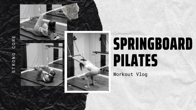 'Pilates Springboard Workout Vlog- Strong Core, Full Body Work | Bennie Barre Pilates Studio'