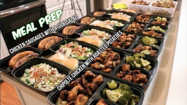 'Weekly Meal Prep - Chipolte Chicken and Roasted Red Potatoes - Chicken Sausages with Side Salad'