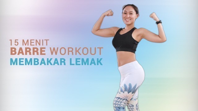 '15 Menit Barre Workout Untuk Membakar Lemak Tubuh'