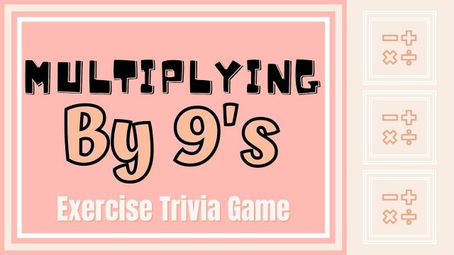 'Multiply by 9 - Multiplication Math Trivia Fitness Games for Kids (w/audio)'