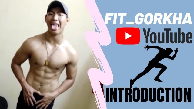 'Fit gorkha - Introduction | Hindi |fitness motivation | fitness channel intro |health and life style'