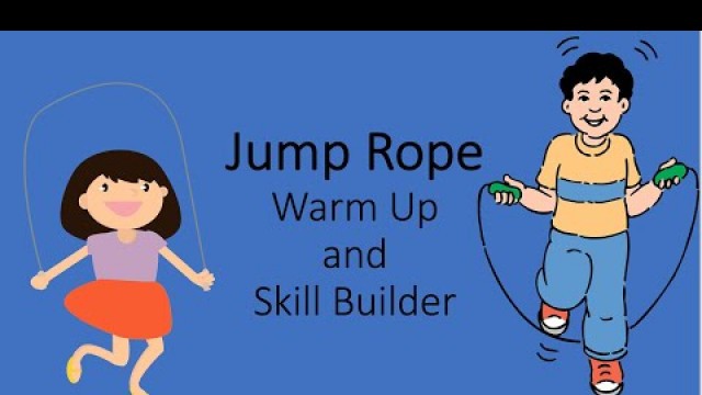 'Kids\' Jump Rope Warm Up and Skill Builder'