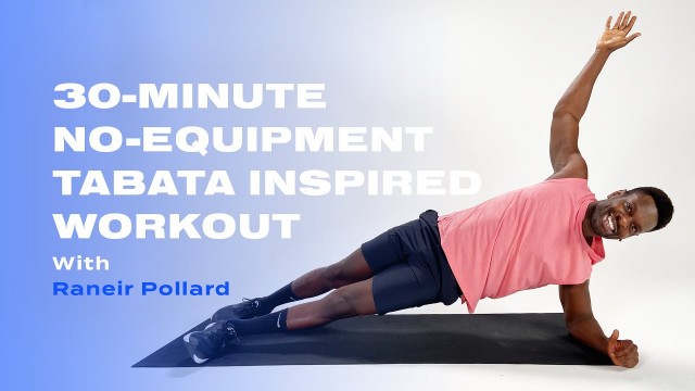 '30-Minute No-Equipment Tabata-Inspired Workout With Raneir Pollard'