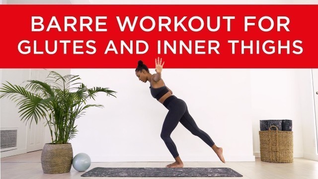 'BARRE WORKOUT FOR GLUTES AND INNER THIGHS - TONE MUSCLES FAST | SMSTRETCHING USA'