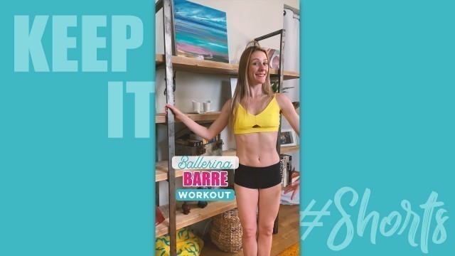 'Quick BARRE Workout | Ballet Fitness #Shorts'