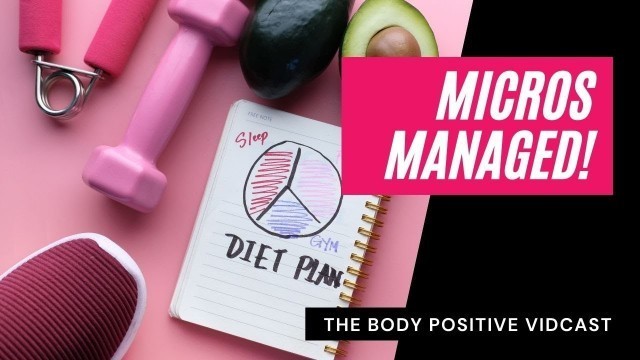 'Micros Managed [Body Positive Fitness and Nutrition]'